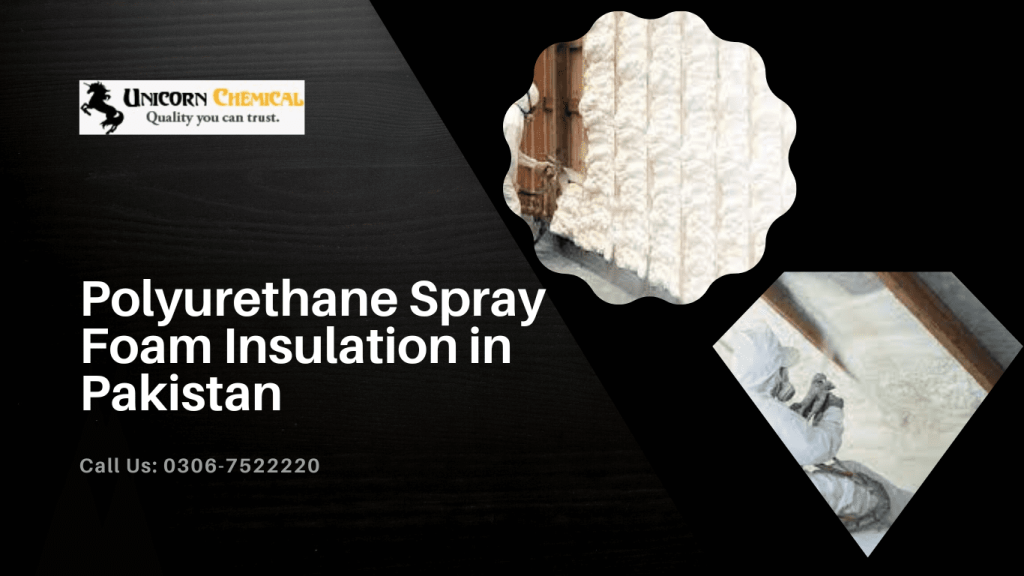 PU - Polyurethane spray foam insulation in pakistan