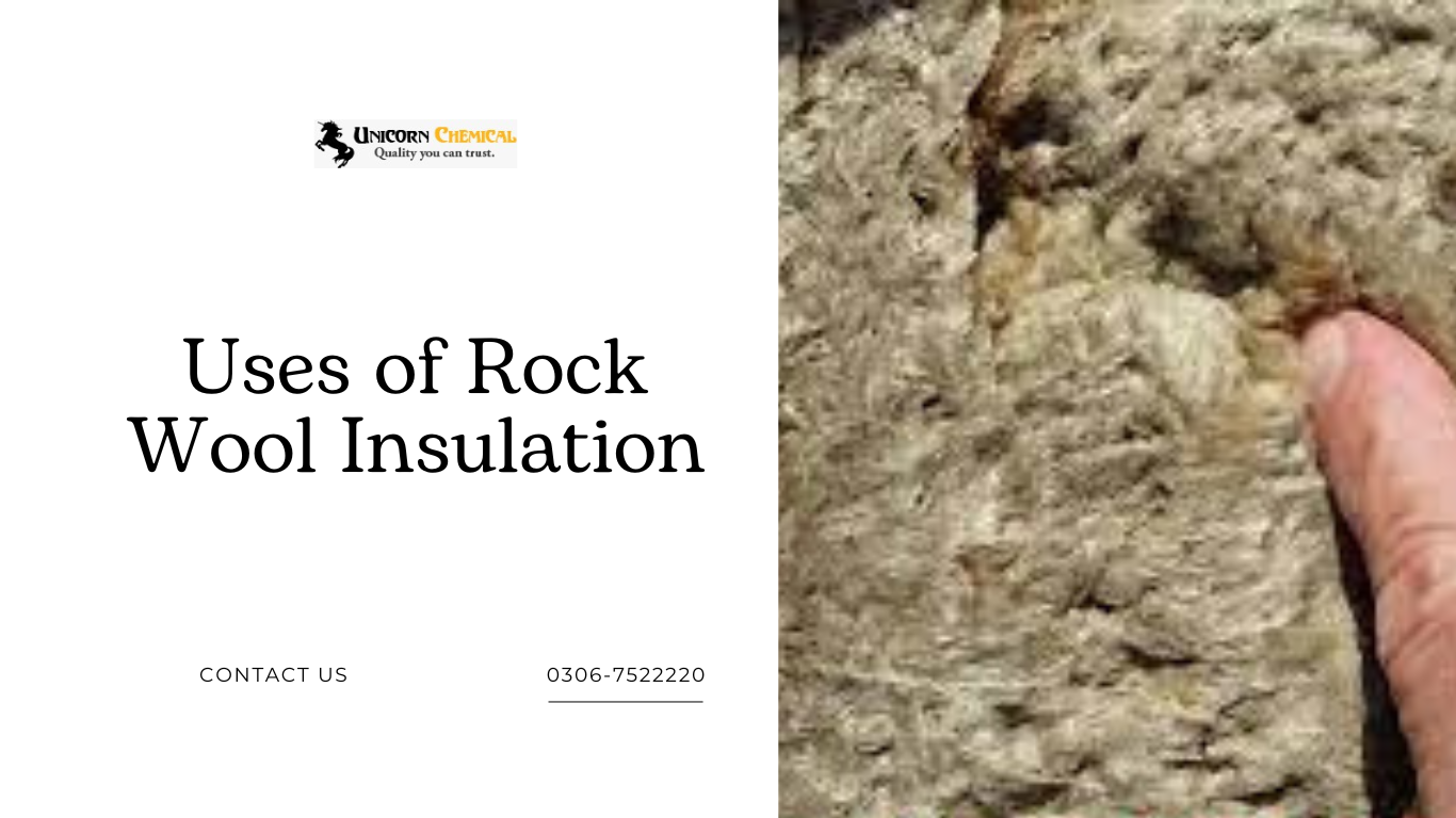 USES OF ROCK WOOL INSULATION - Unicorn Chemicals
