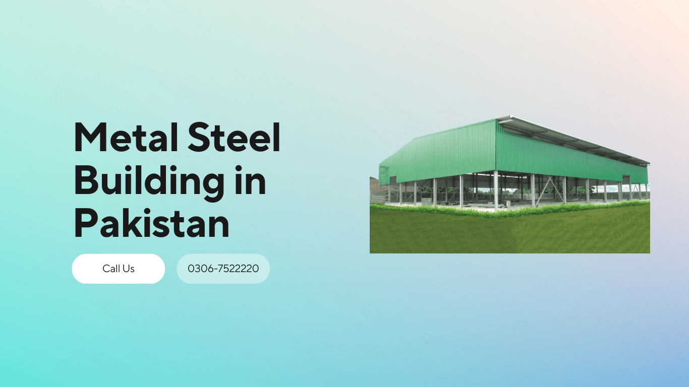 Metal Steel Building in Pakistan
