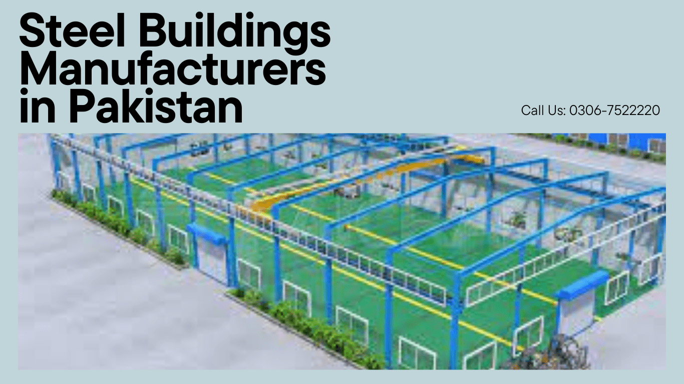 Steel Building Manufacturers in Pakistan
